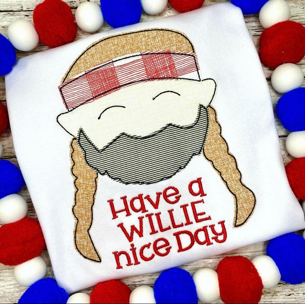 Have A Willie Nice Day Shirt /patriotic Embroidered Shirt / Willie Embroidered Shirt / Patriotic Shirt / Monogram